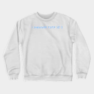 I survived tsitp s2 Crewneck Sweatshirt